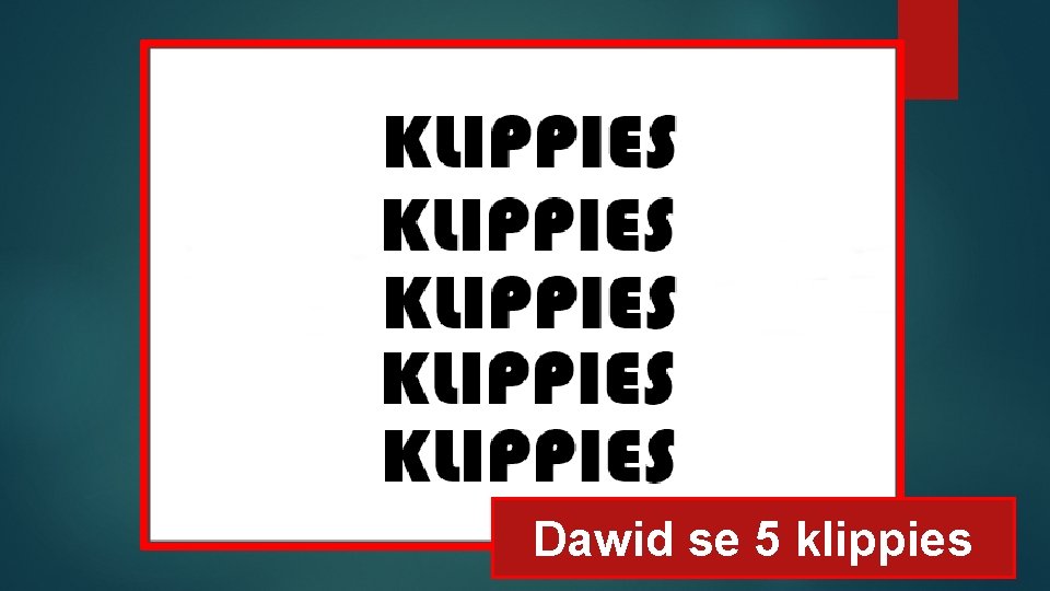 Dawid se 5 klippies 