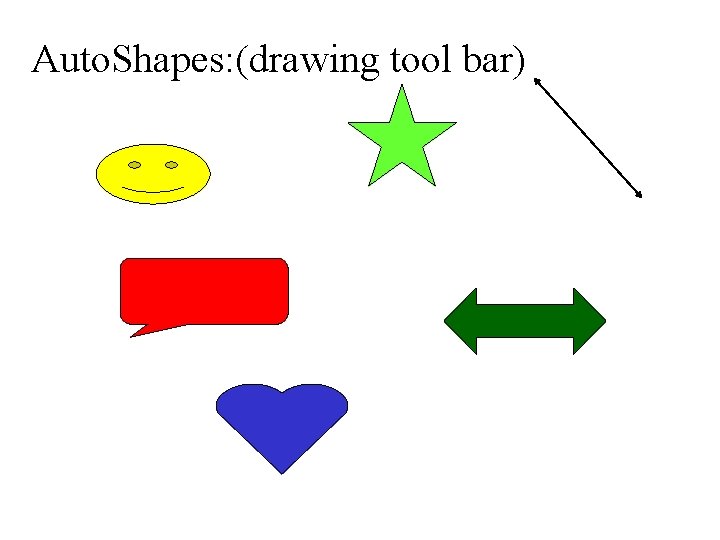 Auto. Shapes: (drawing tool bar) 