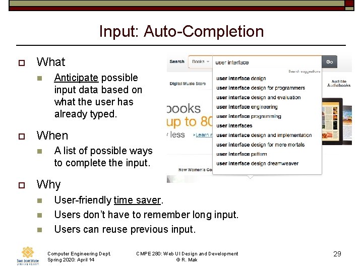 Input: Auto-Completion o What n o When n o Anticipate possible input data based