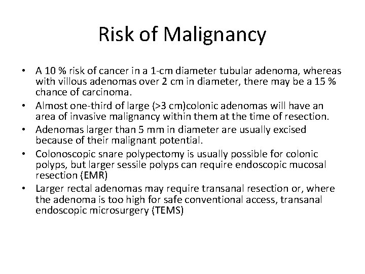Risk of Malignancy • A 10 % risk of cancer in a 1 -cm