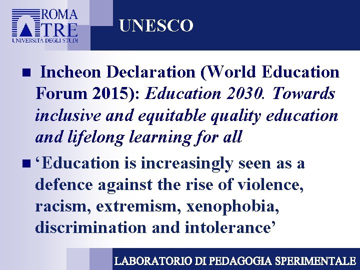 UNESCO Incheon Declaration (World Education Forum 2015): Education 2030. Towards inclusive and equitable quality