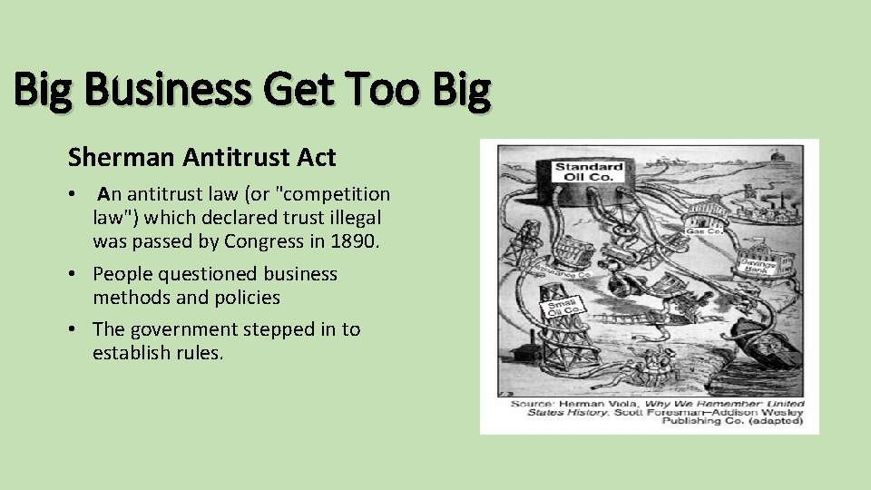 Big Business Get Too Big Sherman Antitrust Act • An antitrust law (or "competition