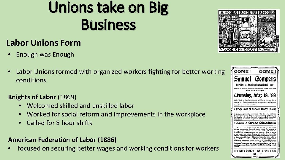 Unions take on Big Business Labor Unions Form • Enough was Enough • Labor