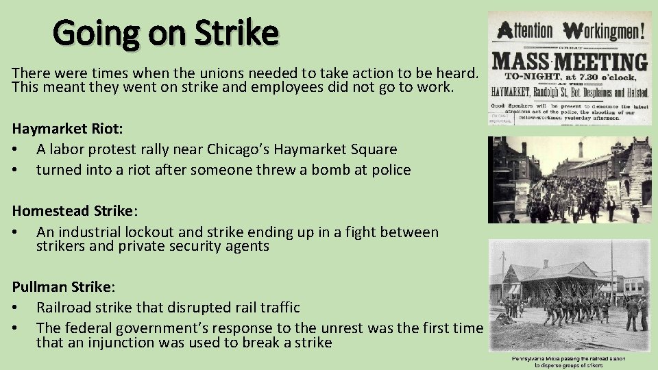 Going on Strike There were times when the unions needed to take action to