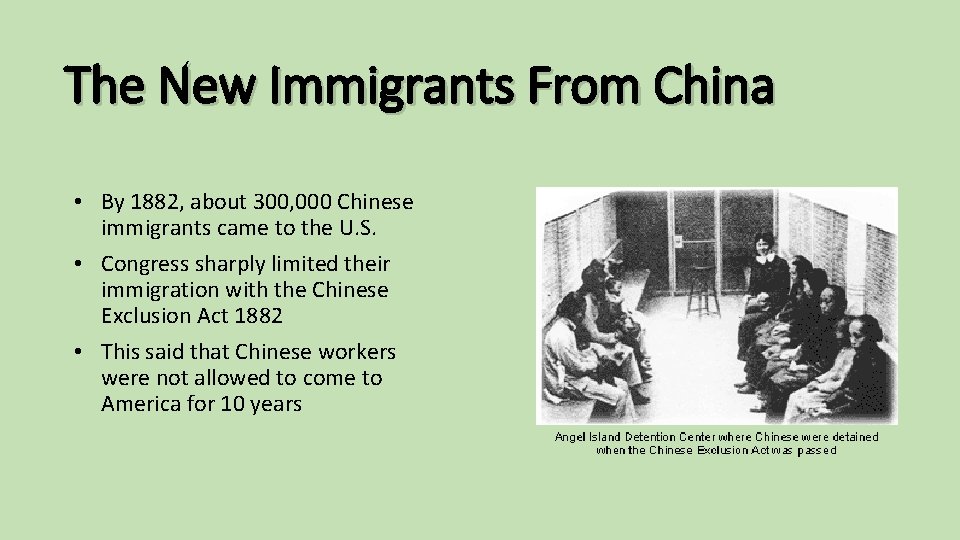 The New Immigrants From China • By 1882, about 300, 000 Chinese immigrants came