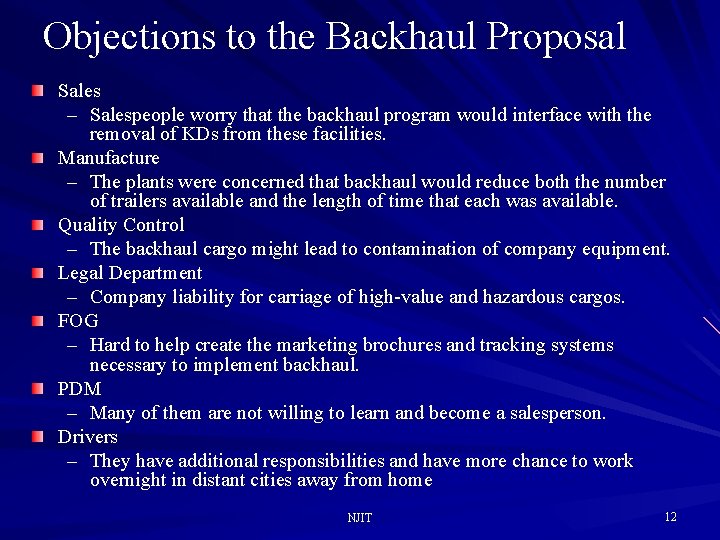 Objections to the Backhaul Proposal Sales – Salespeople worry that the backhaul program would