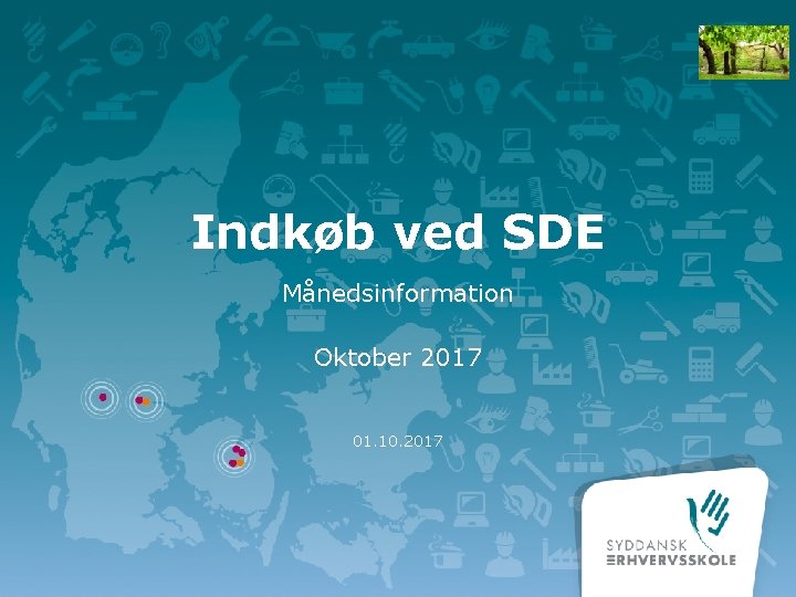 Indkøb ved SDE Månedsinformation Oktober 2017 01. 10. 2017 