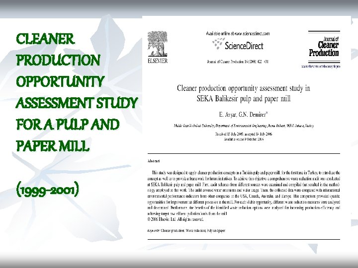 CLEANER PRODUCTION OPPORTUNITY ASSESSMENT STUDY FOR A PULP AND PAPER MILL (1999 -2001) 