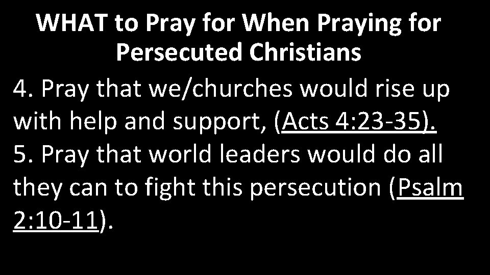WHAT to Pray for When Praying for Persecuted Christians 4. Pray that we/churches would