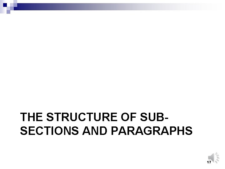 THE STRUCTURE OF SUBSECTIONS AND PARAGRAPHS 17 