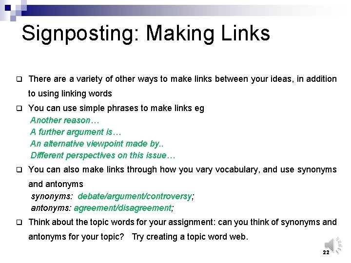 Signposting: Making Links q There a variety of other ways to make links between