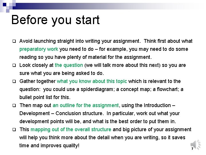 Before you start q Avoid launching straight into writing your assignment. Think first about