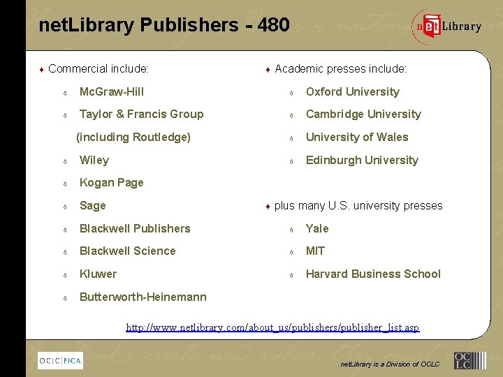 net. Library Publishers - 480 ¨ Commercial include: ¨ Academic presses include: à Mc.