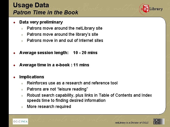 Usage Data Patron Time in the Book ¨ Data very preliminary à Patrons move