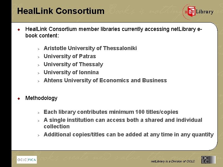 Heal. Link Consortium ¨ Heal. Link Consortium member libraries currently accessing net. Library ebook