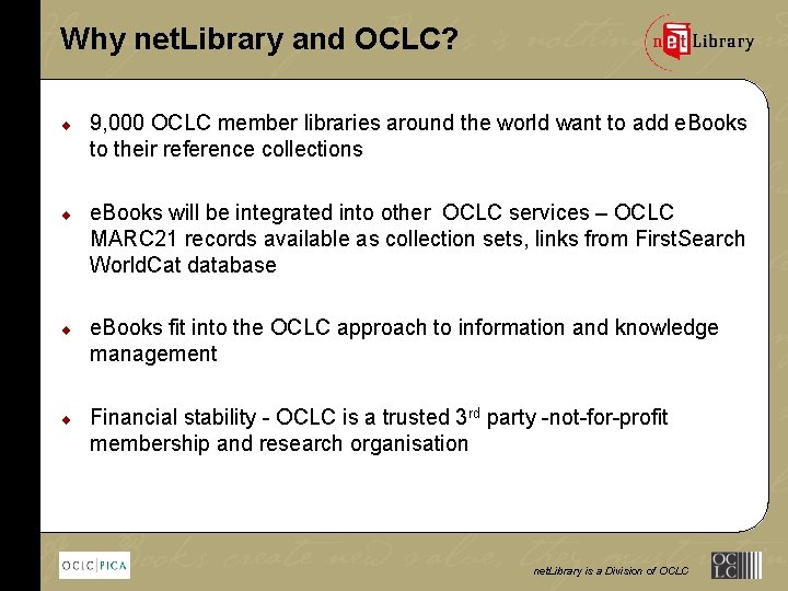 Why net. Library and OCLC? ¨ 9, 000 OCLC member libraries around the world