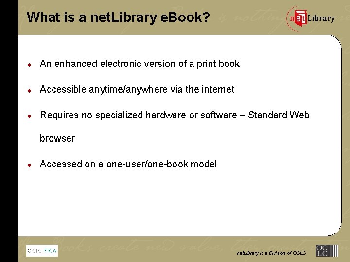 What is a net. Library e. Book? ¨ An enhanced electronic version of a