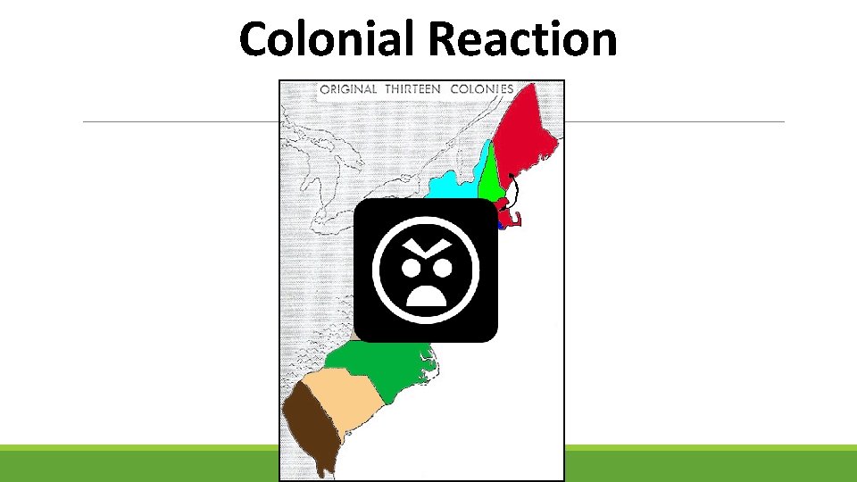 Colonial Reaction 