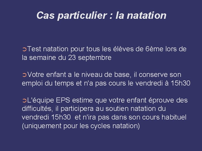 Cas particulier : la natation ➲Test natation pour tous les élèves de 6ème lors