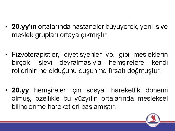  • 20. yy’ın hastaneler büyüyerek, yeni iş ve 20. ortalarında Yüz Yılın Başları