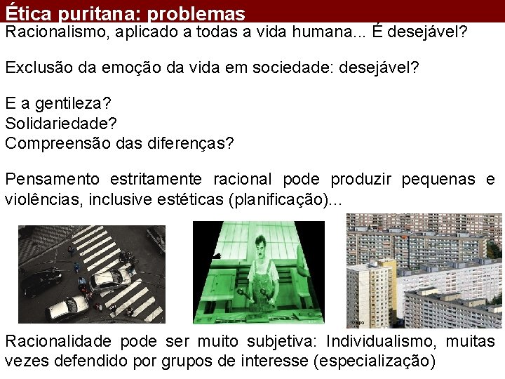 Ética puritana: problemas Racionalismo, aplicado a todas a vida humana. . . É desejável?