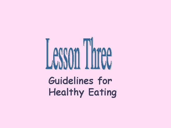 Guidelines for Healthy Eating 