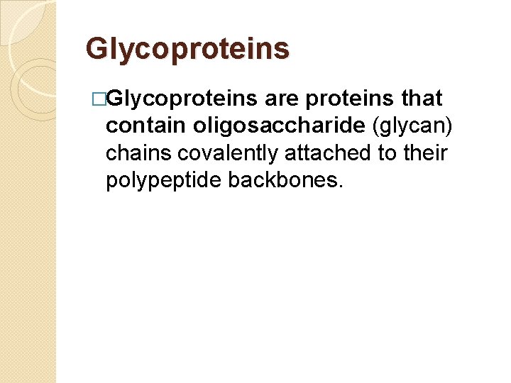 GLYCOPROTEINS Dr Amina Tariq Biochemistry Glycoproteins Glycoproteins are