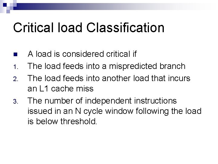 Critical load Classification n 1. 2. 3. A load is considered critical if The