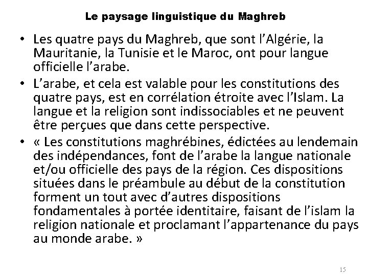 Le paysage linguistique du Maghreb • Les quatre pays du Maghreb, que sont l’Algérie,