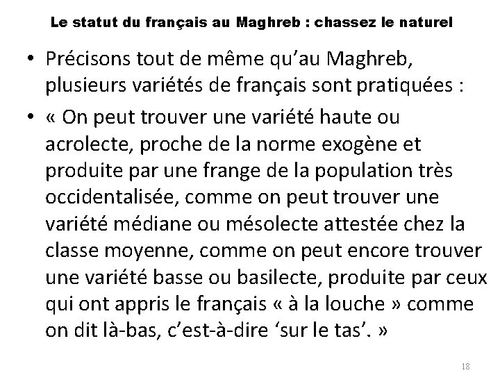 Le statut du français au Maghreb : chassez le naturel • Précisons tout de
