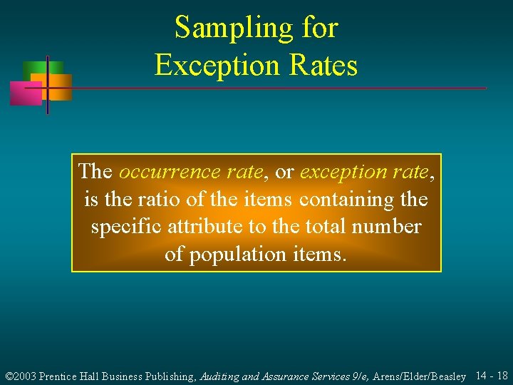 Sampling for Exception Rates The occurrence rate, or exception rate, is the ratio of