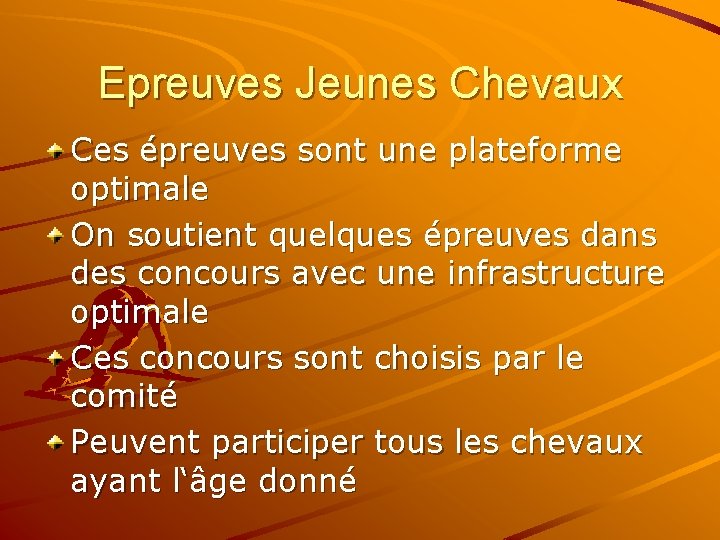 Epreuves Jeunes Chevaux Ces épreuves sont une plateforme optimale On soutient quelques épreuves dans