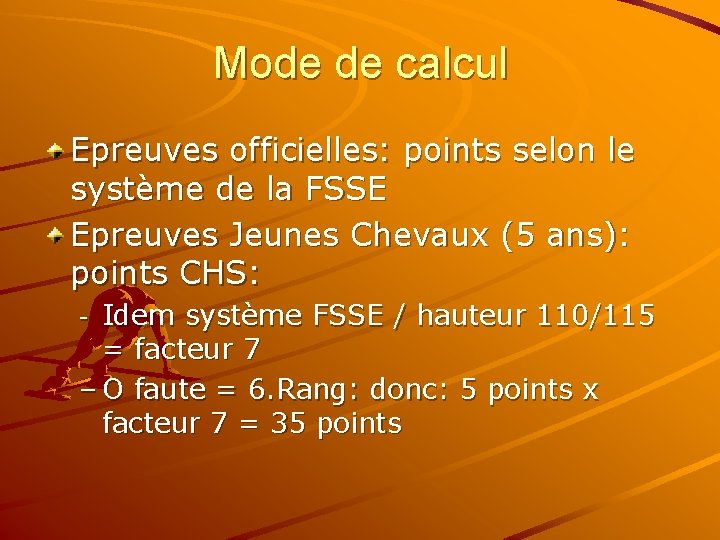 Mode de calcul Epreuves officielles: points selon le système de la FSSE Epreuves Jeunes