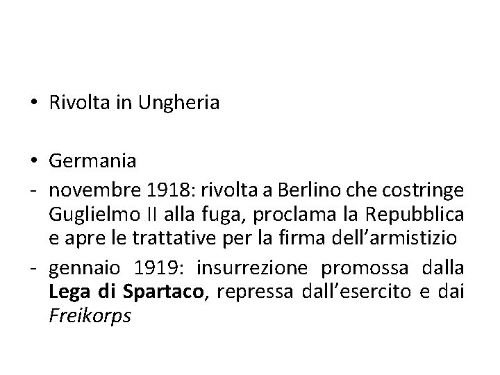  • Rivolta in Ungheria • Germania - novembre 1918: rivolta a Berlino che