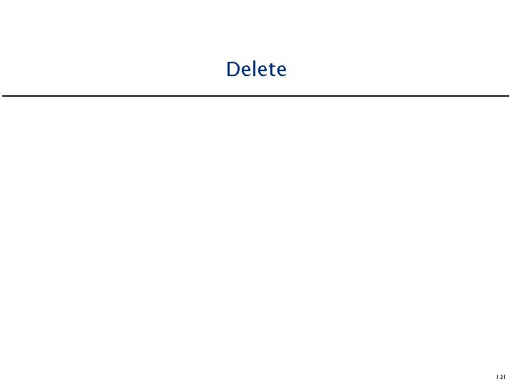 Delete 121 