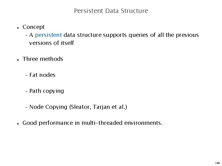 Persistent Data Structure n n n Concept – A persistent data structure supports queries