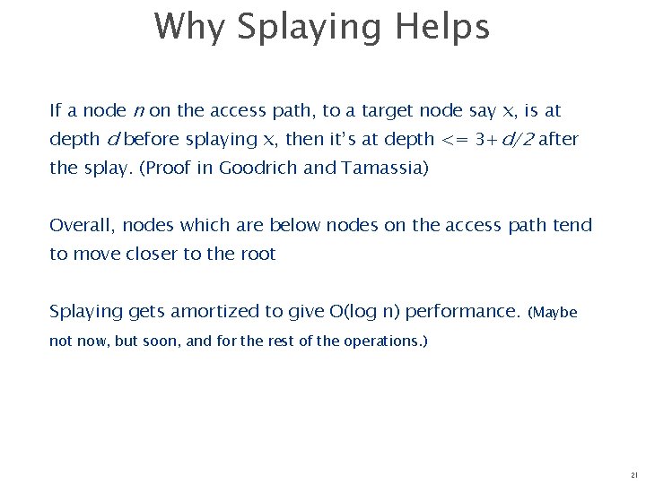 Why Splaying Helps If a node n on the access path, to a target
