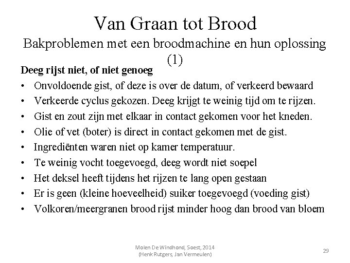 Van Graan tot Brood Bakproblemen met een broodmachine en hun oplossing (1) Deeg rijst