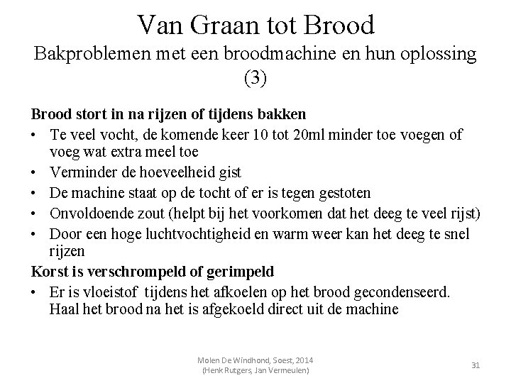 Van Graan tot Brood Bakproblemen met een broodmachine en hun oplossing (3) Brood stort
