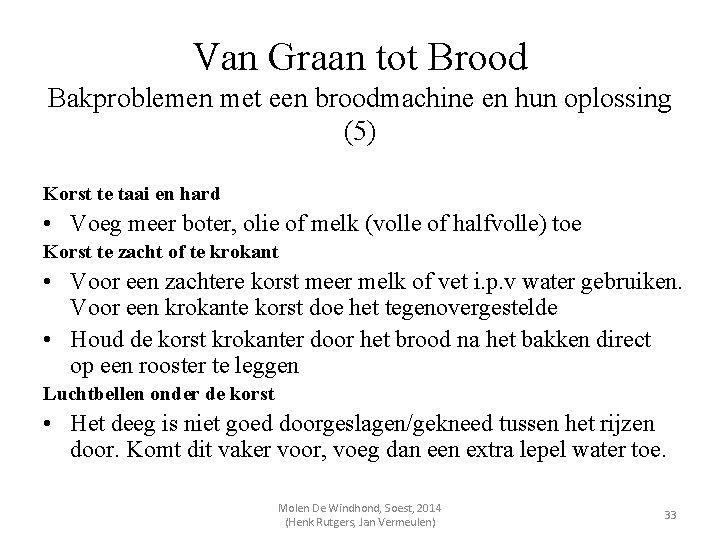 Van Graan tot Brood Bakproblemen met een broodmachine en hun oplossing (5) Korst te