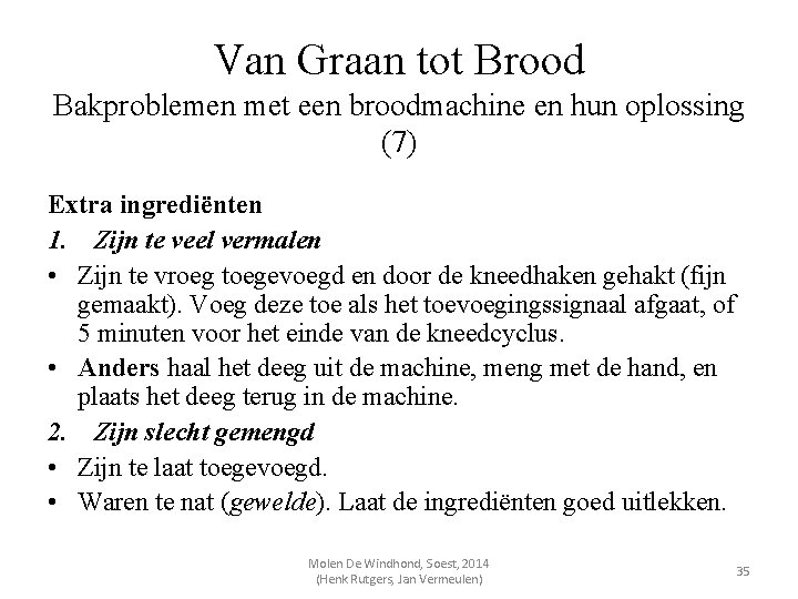 Van Graan tot Brood Bakproblemen met een broodmachine en hun oplossing (7) Extra ingrediënten