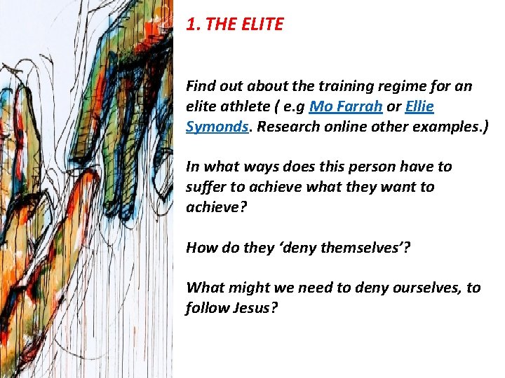 1. THE ELITE Find out about the training regime for an elite athlete (