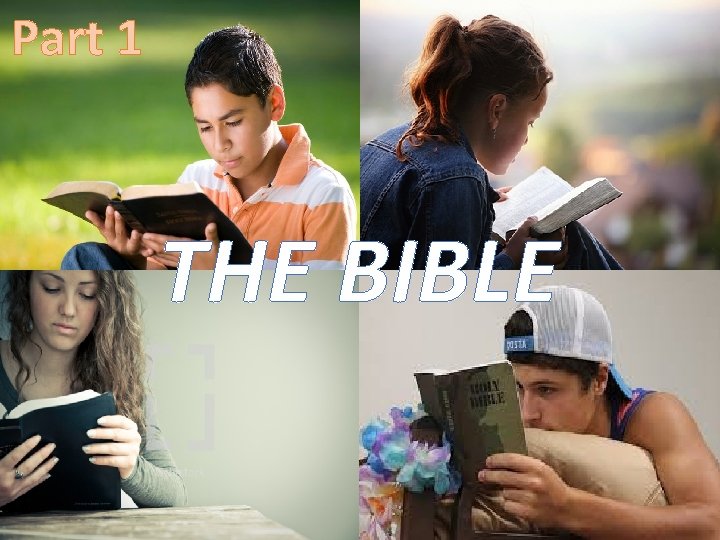 Part 1 THE BIBLE 