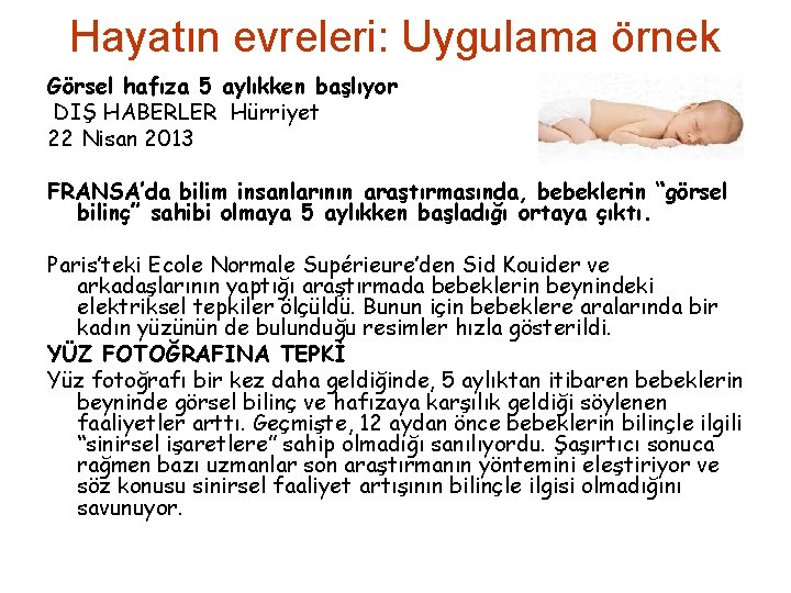 Hayatın evreleri: Uygulama örnek Görsel hafıza 5 aylıkken başlıyor DIŞ HABERLER Hürriyet 22 Nisan