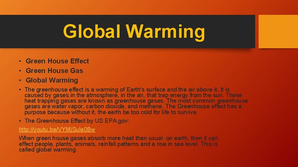 Global Warming • Green House Effect • Green House Gas • Global Warming •