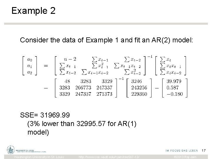 Example 2 Consider the data of Example 1 and fit an AR(2) model: SSE=