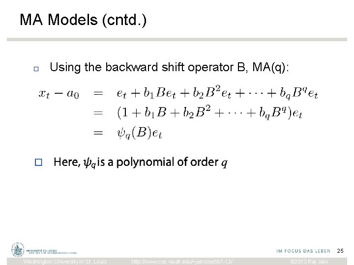 MA Models (cntd. ) □ Using the backward shift operator B, MA(q): 25 Washington