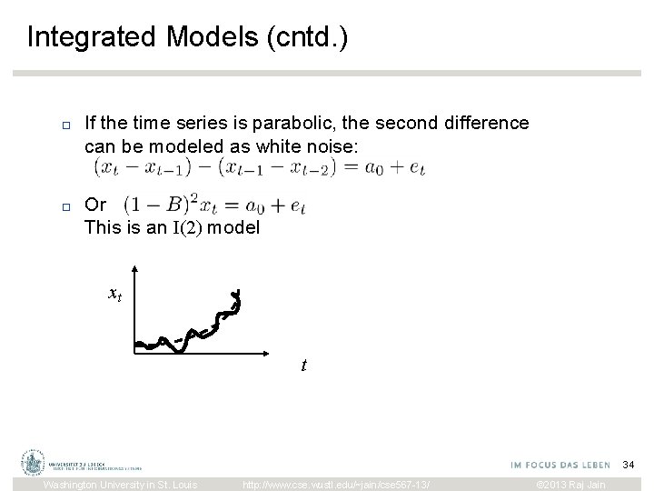 Integrated Models (cntd. ) □ If the time series is parabolic, the second difference