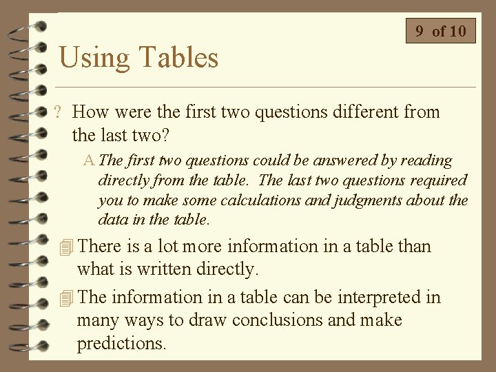 Using Tables 9 of 10 ? How were the first two questions different from Using Tables 9 of 10 ? How were the first two questions different from