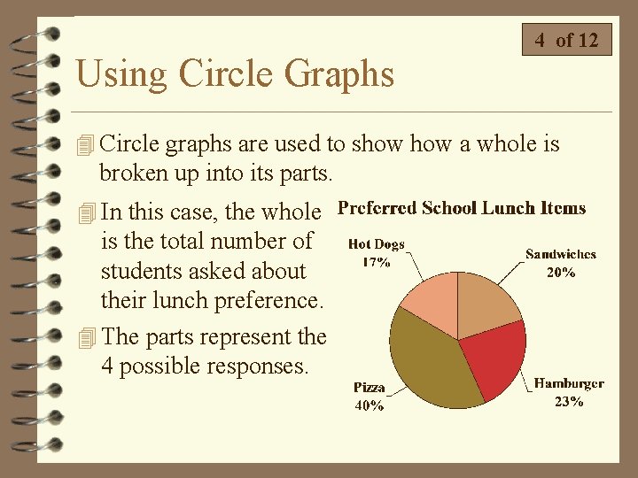 Using Circle Graphs 4 of 12 4 Circle graphs are used to show a Using Circle Graphs 4 of 12 4 Circle graphs are used to show a